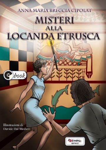 Misteri alla locanda etrusca (Collana ebook Vol. 34)